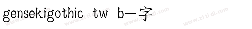 gensekigothic tw b字体转换